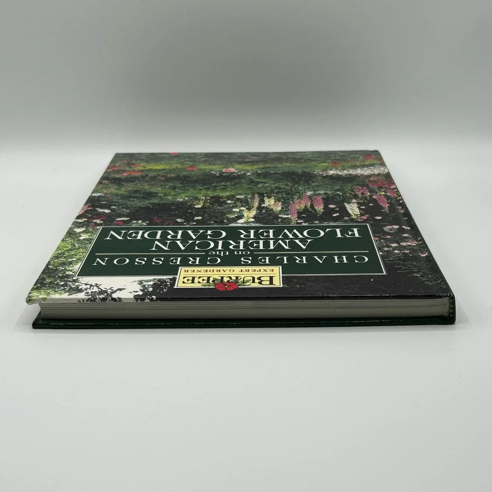 Charles Cresson American‎ Flower Garden Burpee Expert Gardener Hardcover Photos